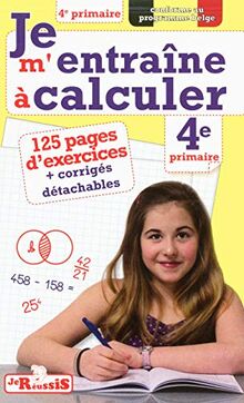 Je m'entraîne à calculer 4e primaire