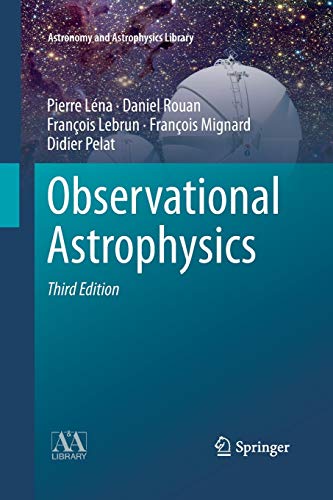 Observational Astrophysics (Astronomy and Astrophysics Library)