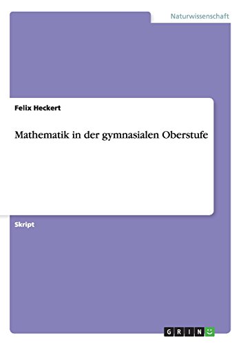 Mathematik in der gymnasialen Oberstufe