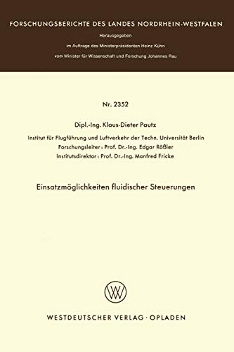 Einsatzmöglichkeiten fluidischer Steuerungen (Forschungsberichte des Landes Nordrhein-Westfalen, 2352, Band 2352)