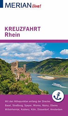 MERIAN live! Reiseführer Kreuzfahrt Rhein: Mit Extra-Karte zum Herausnehmen