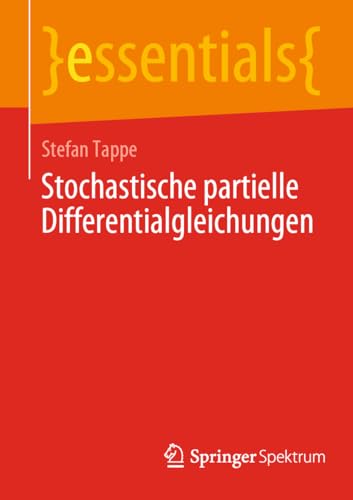 Stochastische partielle Differentialgleichungen (essentials)
