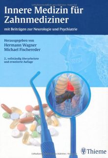 Innere Medizin für Zahnmediziner: mit Beiträgen zur Neurologie und Psychiatrie