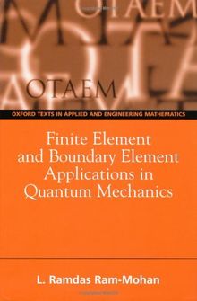 Finite Element and Boundary Element Applications in Quantum Mechanics (Oxford Texts in Applied and Engineering Mathematics)