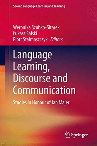 Language Learning, Discourse and Communication: Studies in Honour of Jan Majer (Second Language Learning and Teaching)