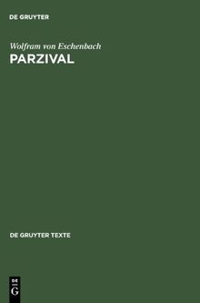 Parzival. Mittelhochdeutscher Text: Studienausgabe. Mittelhochdeutscher Text Nach Der Sechsten Ausgabe Von Karl Lachmann. Mit Einfuhrung Zum Text Der ... Parzival-interpretation (de Gruyter Texte)