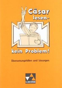 Lektüre- und Grammatik-Training: Cäsar lesen, kein Problem!: Übungen zur Cäsar-Lektüre / Übersetzungshilfen und Lösungen: 2 Teile.