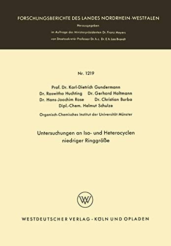 Untersuchungen an Iso- und Heterocyclen niedriger Ringgröße (Forschungsberichte des Landes Nordrhein-Westfalen, 1219, Band 1219)