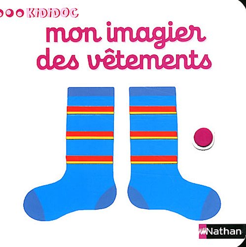Num&eacute;ro 9 Mon imagier des v&ecirc;tements - Imagiers Kididoc (Jeunesse)