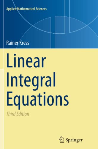Linear Integral Equations (Applied Mathematical Sciences, Band 82)