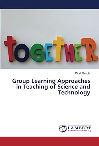 Group Learning Approaches in Teaching of Science and Technology