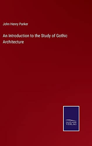 An Introduction to the Study of Gothic Architecture