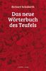 Das neue Wörterbuch des Teufels: Ein aphoristisches Lexikon mit zwei Essays zu Ambrose Bierce und Karl Kraus