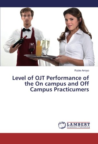 Level of OJT Performance of the On campus and Off Campus Practicumers