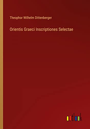 Orientis Graeci Inscriptiones Selectae