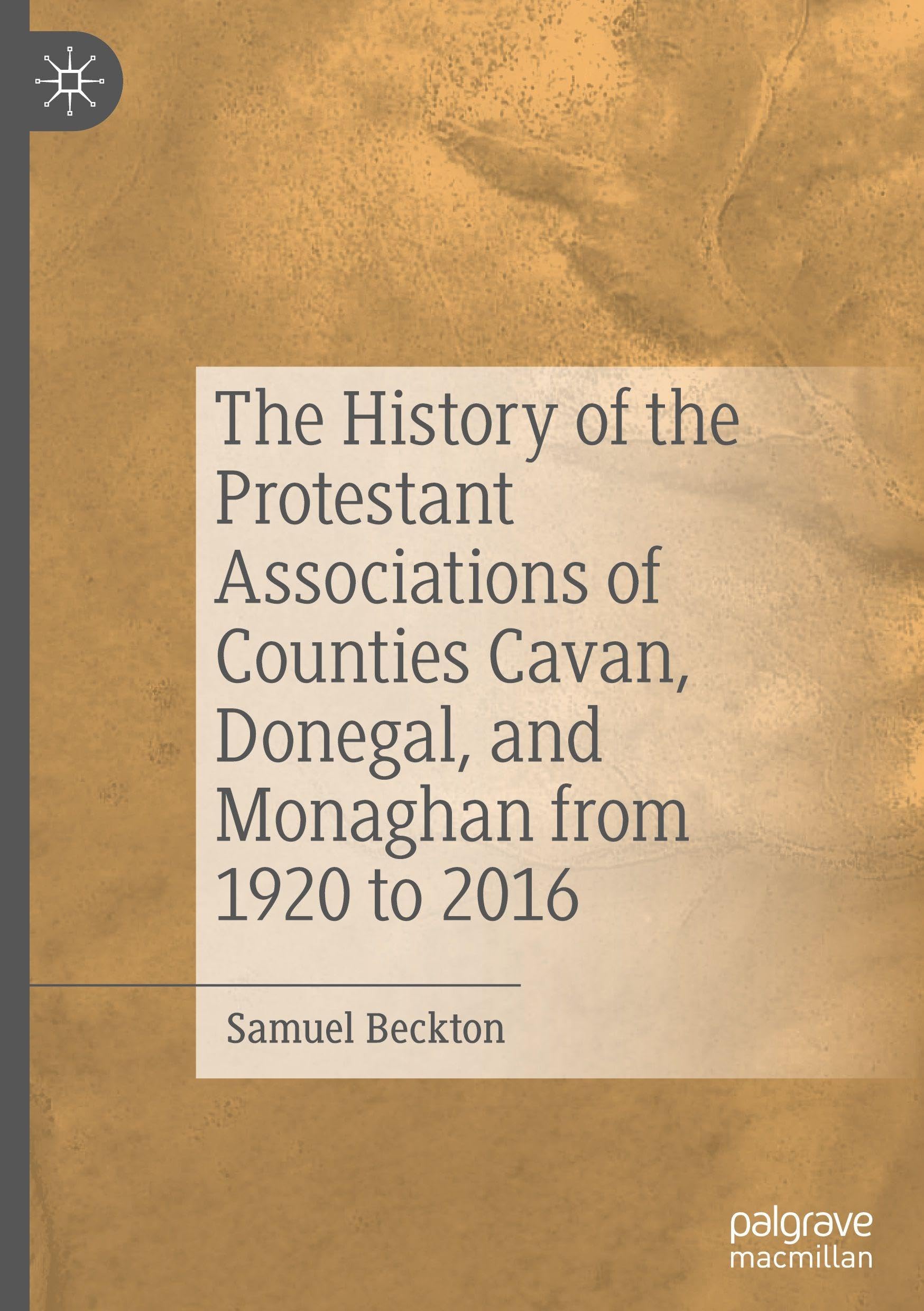 The History of the Protestant Associations of Counties Cavan, Donegal, and Monaghan from 1920 to 2016 - Neuware