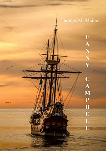 Fanny Campbell die Piratenkapitänin: eine Geschichte aus der Revolutionszeit