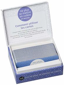 La petite boîte pour ne plus se mettre en colère