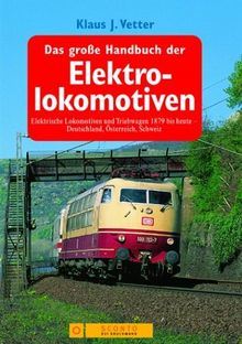 Das große Handbuch der Elektrolokomotiven