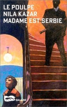 Madame est Serbie (Le Poulpe)