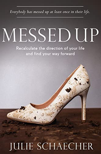 MESSED UP: Recalculate The Direction Of Your Life And Find Your Way Forward