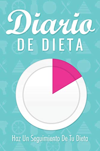 Diario De Dieta: Haz Un Seguimiento De Tu Dieta