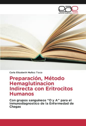 Preparación, Método Hemaglutinacion Indirecta con Eritrocitos Humanos: Con grupos sanguineos “O y A” para el Inmunodiagnostico de la Enfermedad de Chagas