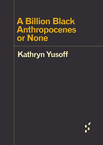 A Billion Black Anthropocenes or None - Kathryn Yusoff Taschenbuch