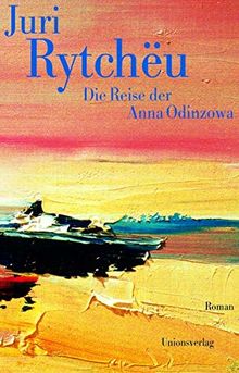 Die Reise der Anna Odinzowa: Roman