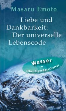 Liebe und Dankbarkeit: Der universelle Lebenscode