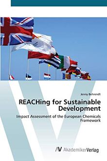 REACHing for Sustainable Development: Impact Assessment of the European Chemicals Framework
