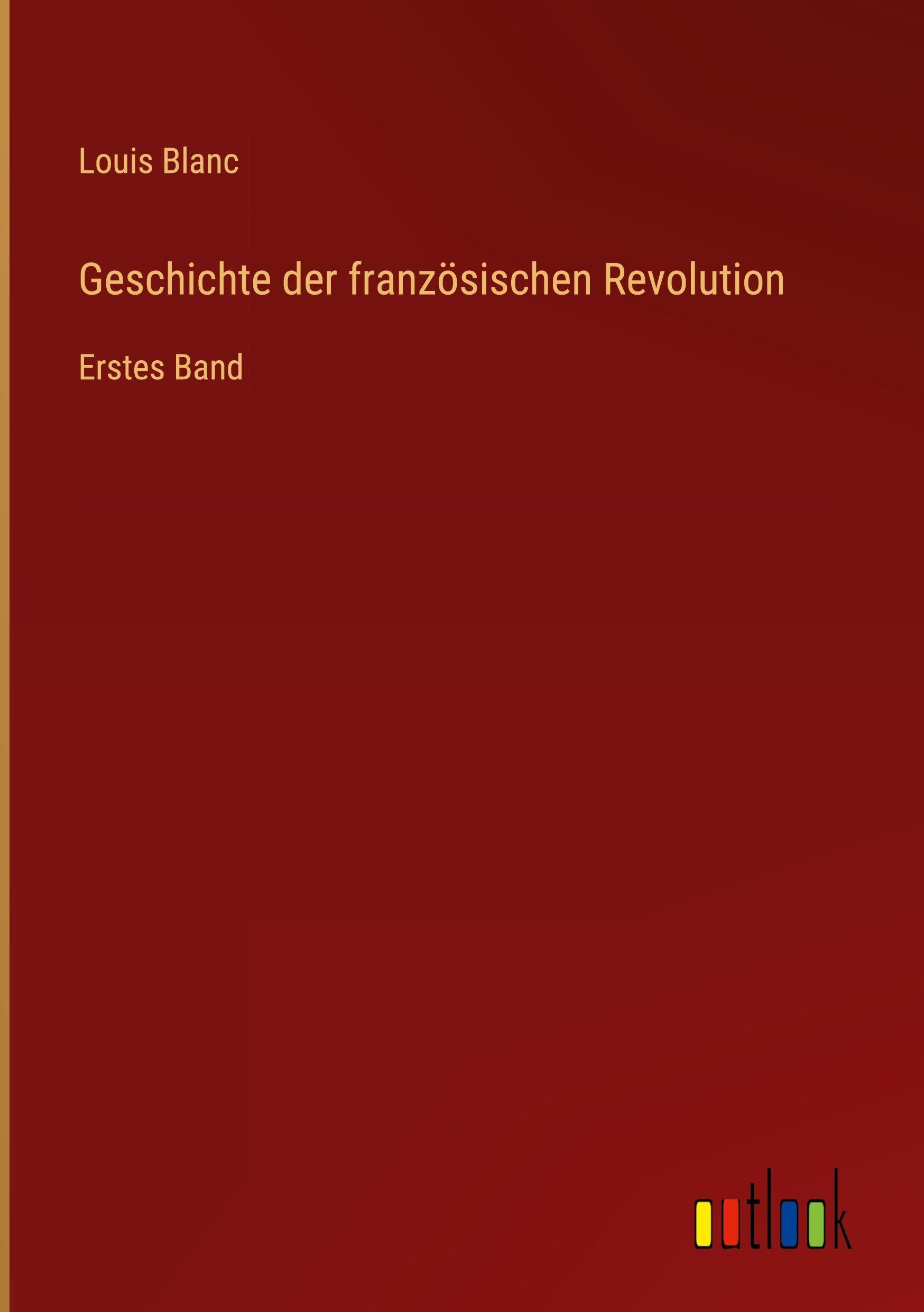 Geschichte der französischen Revolution: Erstes Band