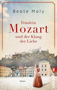 Fräulein Mozart und der Klang der Liebe: Roman (Ikonen ihrer Zeit, Band 4)