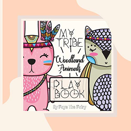 MY TRIBE; WOODLAND ANIMALS PLAY BOOK [Paperback Teacher Edition] (Little Lessons of Light)
