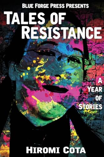 Tales of Resistance: A Year of Stories