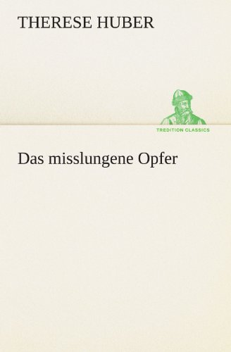 Das misslungene Opfer (TREDITION CLASSICS)