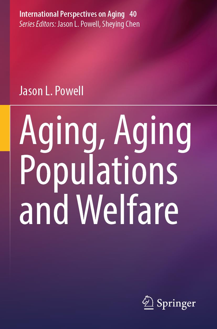 Aging, Aging Populations and Welfare: DE (International Perspectives on Aging, Band 40)