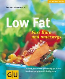 Low fat. Fürs Büro und unterwegs (GU Powerfood)