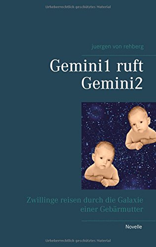 Gemini1 ruft Gemini2: Zwillinge reisen durch die Galaxie einer Gebärmutter