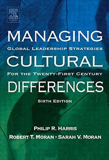 Managing Cultural Differences. Global Leadership Strategies for the 21st Century (Butterworth Heinemann) (Managing Cultural Differences Series)