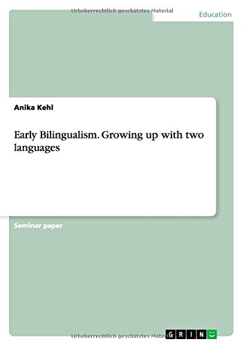 Early Bilingualism. Growing up with two languages