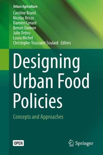 Designing Urban Food Policies: Concepts and Approaches (Urban Agriculture)