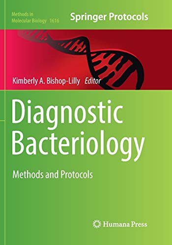 Diagnostic Bacteriology: Methods and Protocols (Methods in Molecular Biology, Band 1616)