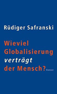 Wieviel Globalisierung verträgt der Mensch?