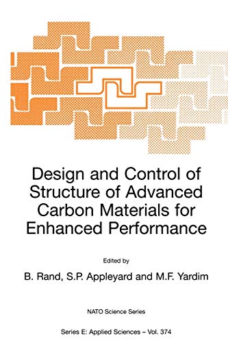 Design and Control of Structure of Advanced Carbon Materials for Enhanced Performance (NATO Science Series E:, 374, Band 374)