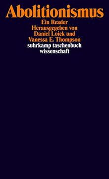 Abolitionismus: Ein Reader (suhrkamp taschenbuch wissenschaft)