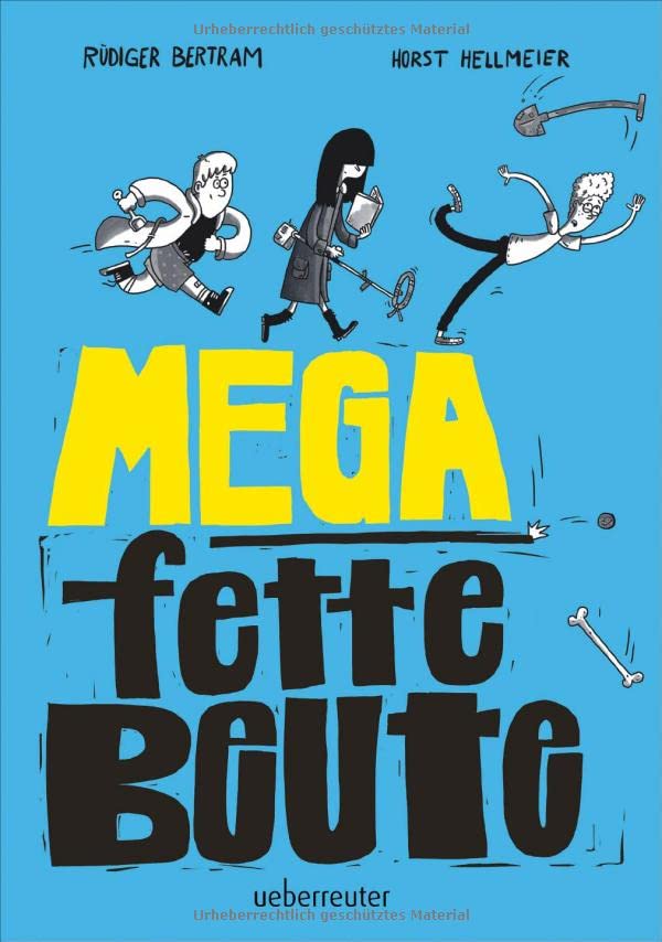 Bertram, Rüdiger: Mega fette Beute