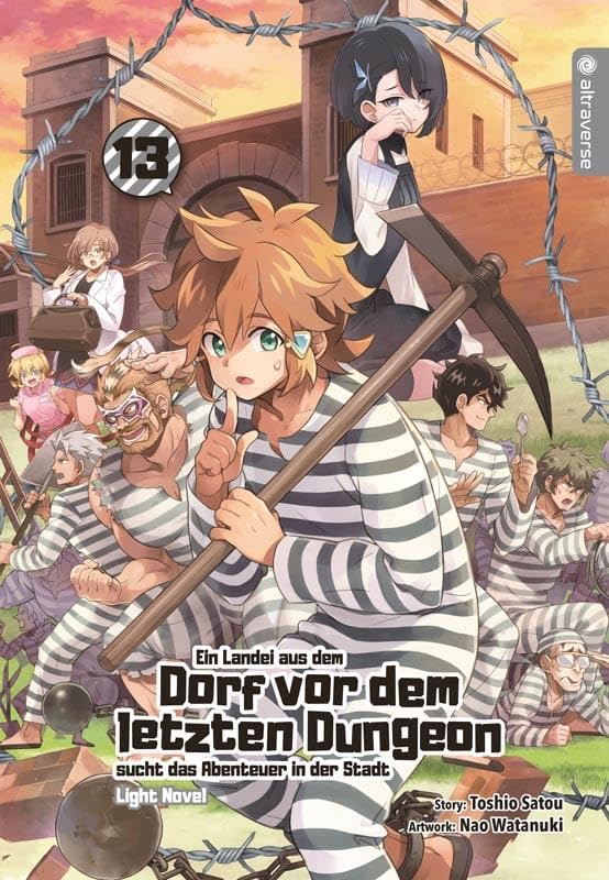 Satou, Toshio: Ein Landei aus dem Dorf vor dem letzten Dungeon sucht das Abenteuer in der Stadt Light Novel 13
