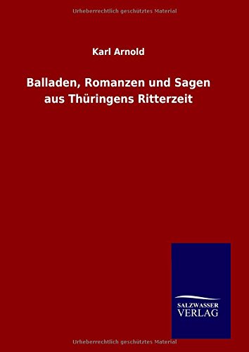Balladen, Romanzen und Sagen aus Thüringens Ritterzeit