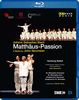 J.S. Bach: Matthäus-Passion - Ein Ballett von John Neumeier [Blu-ray]